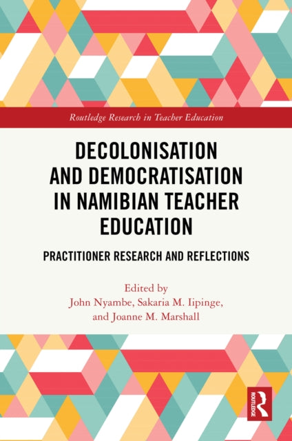 Decolonisation and Democratisation in Namibian Teacher Education cover