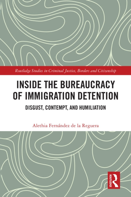 Inside the Bureaucracy of Immigration Detention cover