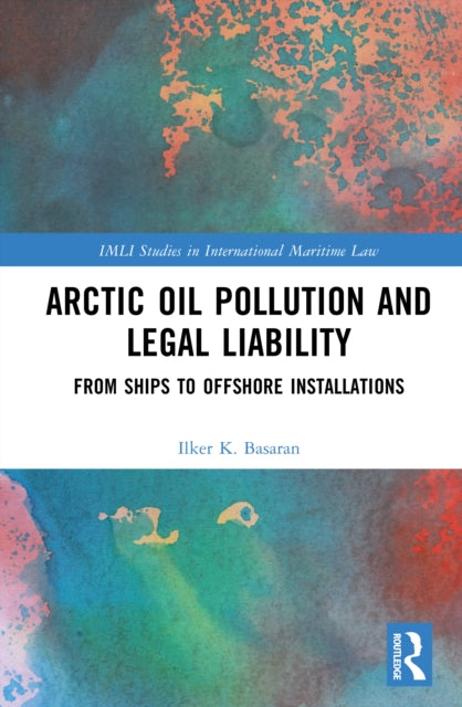 Arctic Oil Pollution and Legal Liability cover