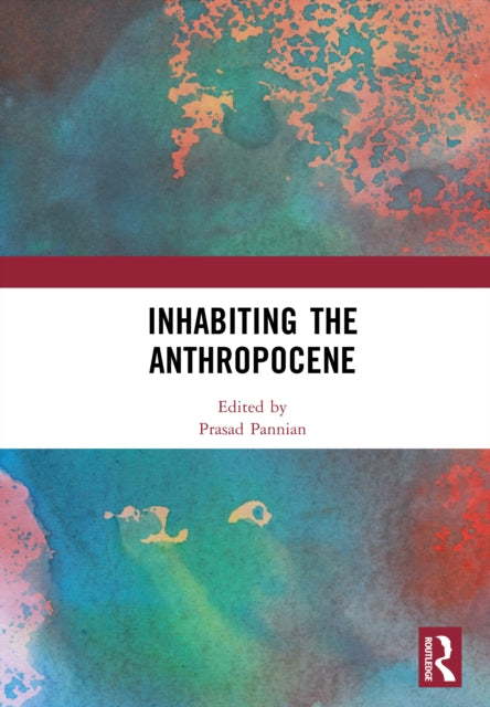 Inhabiting the Anthropocene cover