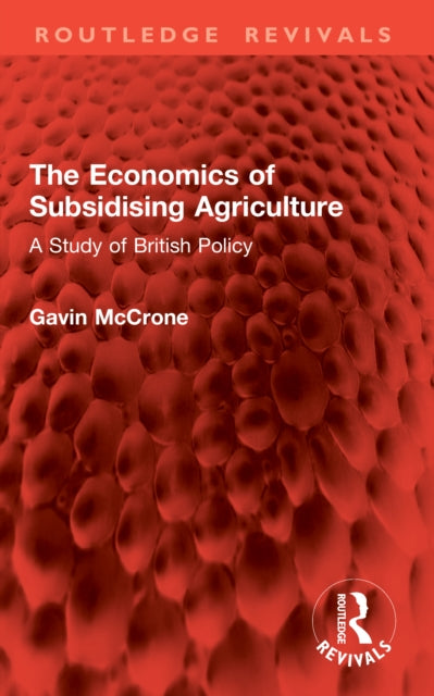 The Economics of Subsidising Agriculture cover
