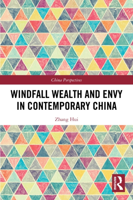 Windfall Wealth and Envy in Contemporary China cover