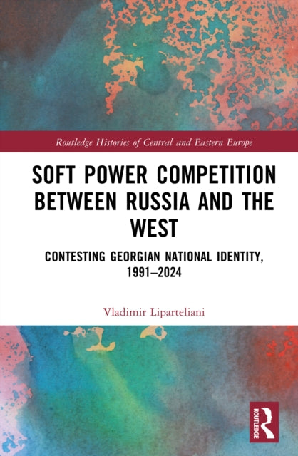 Soft Power Competition Between Russia and the West cover