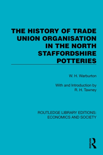 The History of Trade Union Organisation in the North Staffordshire Potteries cover