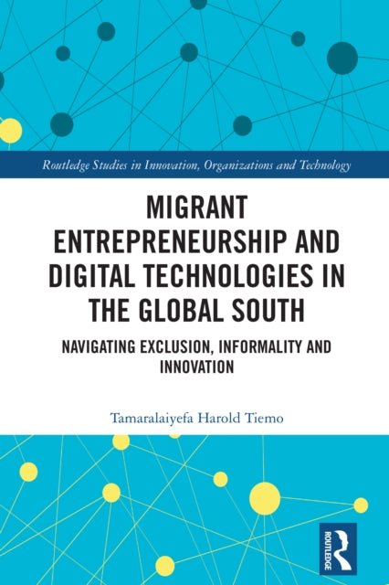 Migrant Entrepreneurship and Digital Technologies in the Global South cover