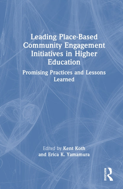Leading Place-Based Community Engagement Initiatives in Higher Education cover