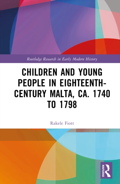 Children and Young People in Eighteenth-Century Malta, ca. 1740 to 1798 cover