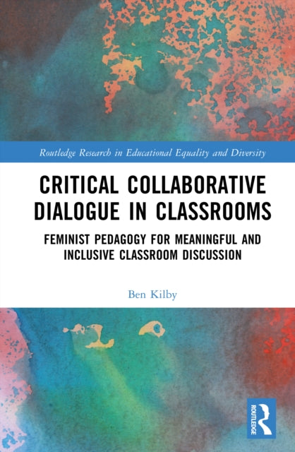 Critical Collaborative Dialogue in Classrooms cover