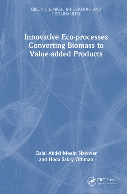 Innovative Eco-processes Converting Biomass to Value-added Products cover