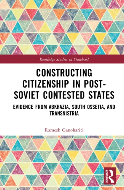 Constructing Citizenship in Post-Soviet Contested States cover