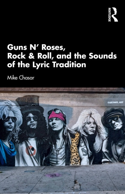 Guns N’ Roses, Rock & Roll, and the Sounds of the Lyric Tradition cover