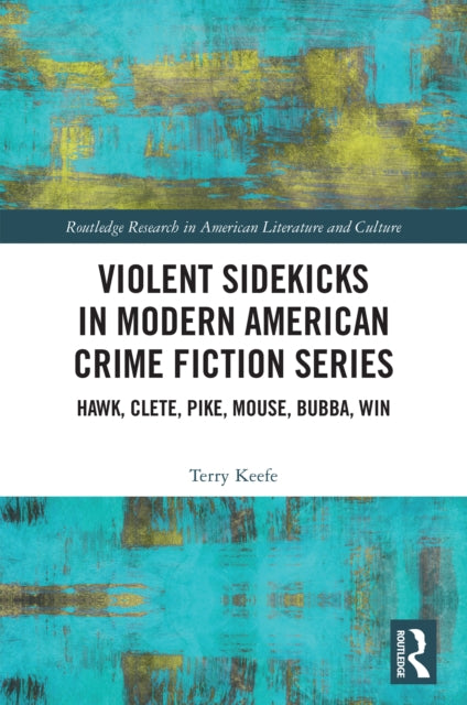 Violent Sidekicks in Modern American Crime Fiction Series cover