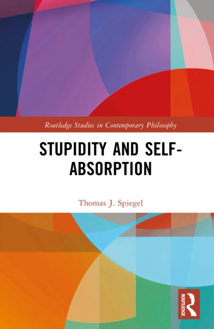 Stupidity and Self-Absorption cover