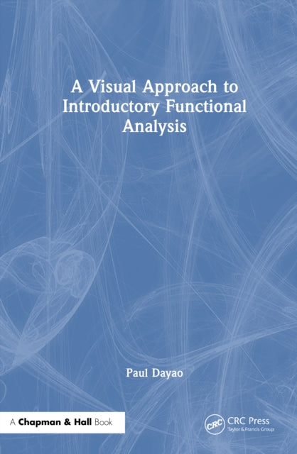 A Visual Approach to Introductory Functional Analysis cover