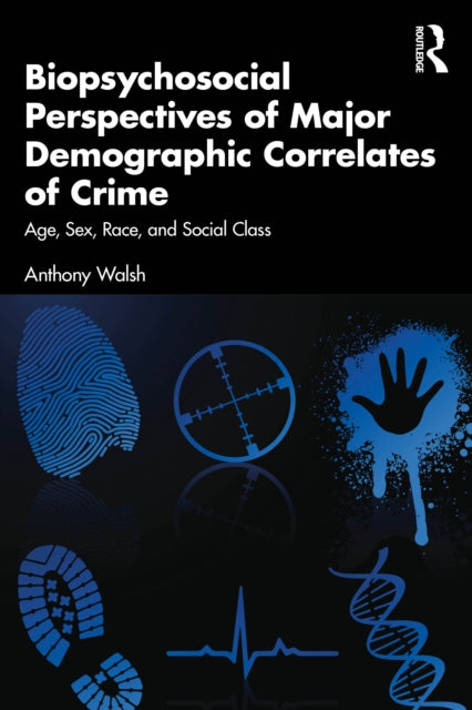 Biopsychosocial Perspectives of Major Demographic Correlates of Crime cover
