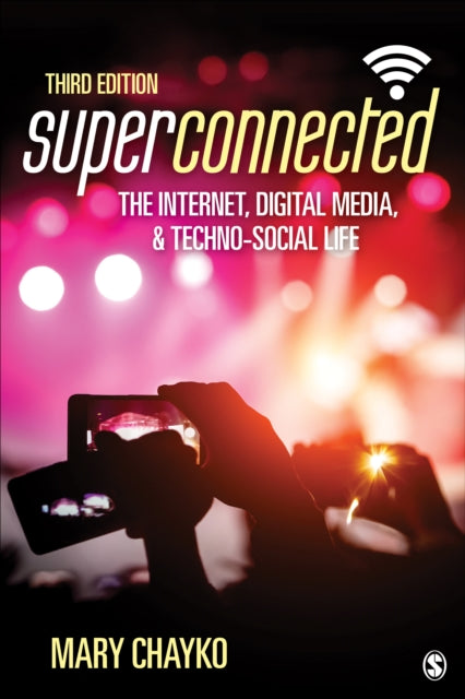 Superconnected: The Internet, Digital Media, and Techno-Social Life cover