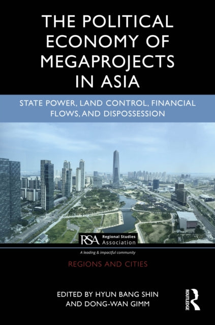 The Political Economy of Megaprojects in Asia cover