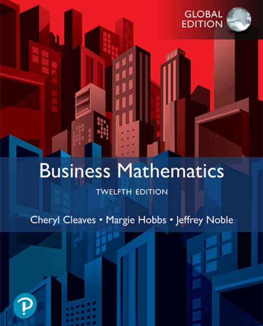 Business Mathematics, Global Edition + MyLab Maths with Pearson eText cover