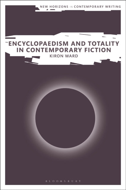 Encyclopaedism and Totality in Contemporary Fiction cover