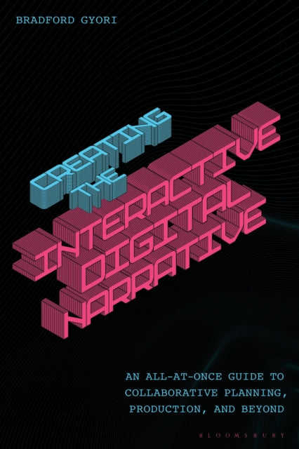 Creating the Interactive Digital Narrative cover