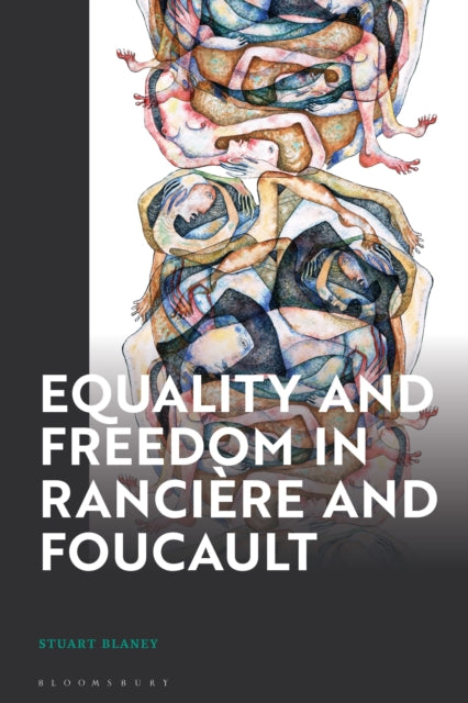 Equality and Freedom in Ranciere and Foucault cover