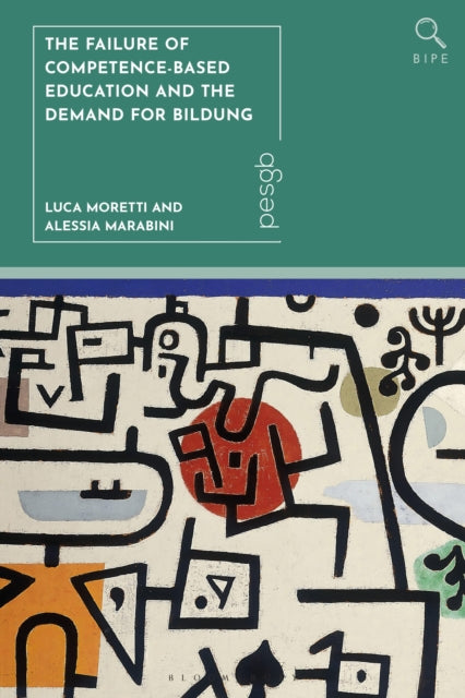 The Failure of Competence-Based Education and the Demand for Bildung cover