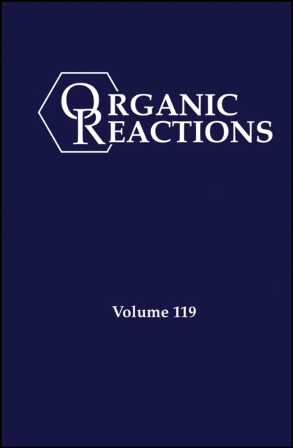 Organic Reactions, Volume 119 cover