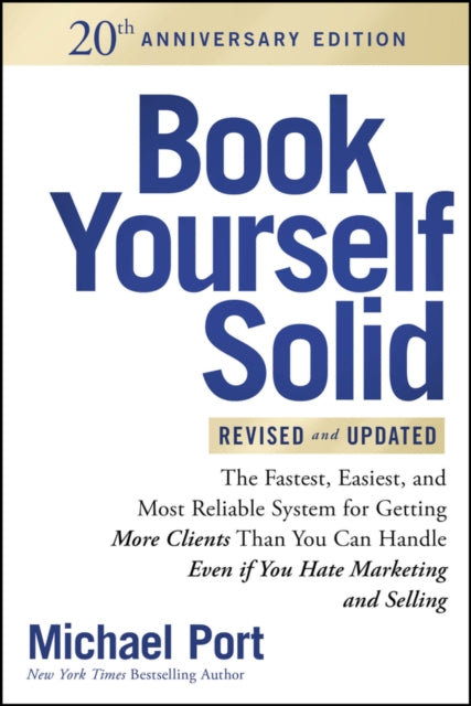 Book Yourself Solid, Revised & Updated 20th Anniversary Edition cover
