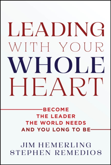 Leading With Your Whole Heart cover