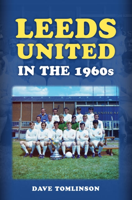 Leeds United in the 1960s cover