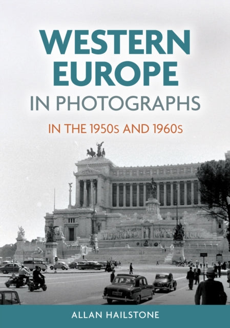 Western Europe in Photographs in the 1950s and 1960s cover
