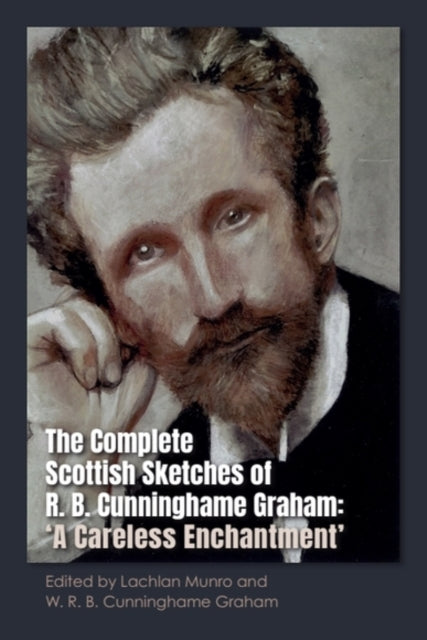 The Complete Scottish Sketches of R.B. Cunninghame Graham cover