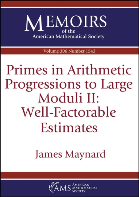 Primes in Arithmetic Progressions to Large Moduli II: Well-Factorable Estimates cover