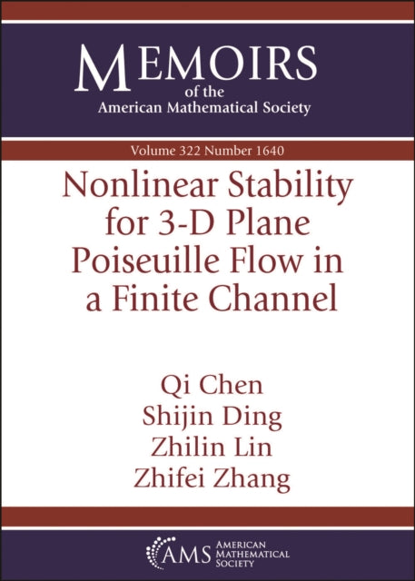 Nonlinear Stability for 3-D Plane Poiseuille Flow in a Finite Channel cover