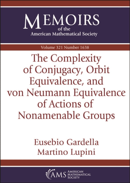 The Complexity of Conjugacy, Orbit Equivalence, and Von Neumann Equivalence of Actions of Nonamenable Groups cover