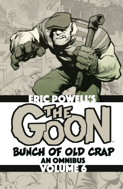The Goon: Bunch of Old Crap Omnibus Volume 6 cover