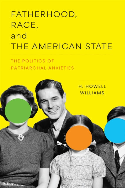 Fatherhood, Race, and the American State cover