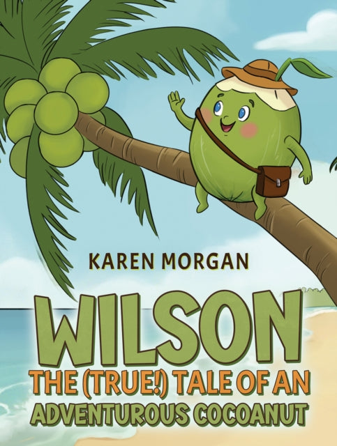 Wilson: The (True!) Tale of an Adventurous Cocoanut cover
