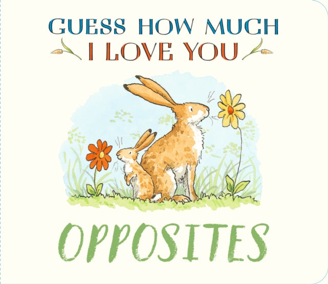 Guess How Much I Love You: Opposites cover