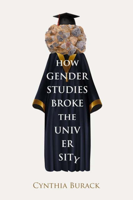 How Gender Studies Broke the University cover