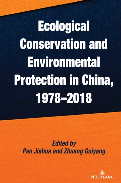 Ecological Conservation and Environmental Protection in China, 1978–2018 cover