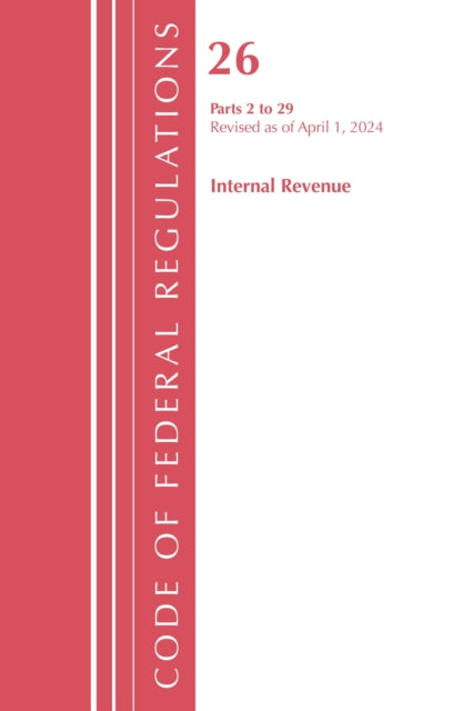 Code of Federal Regulations, Title 26 Internal Revenue 2-29, Revised as of April 1, 2024 cover