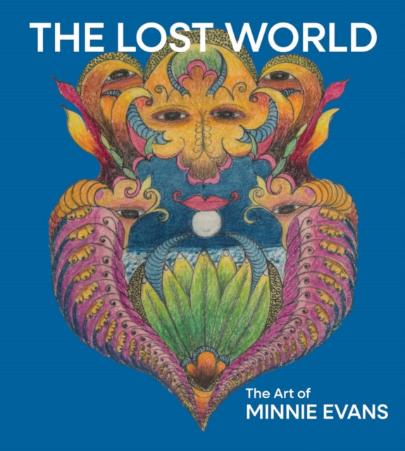 The Lost World: The Art of Minnie Evans cover