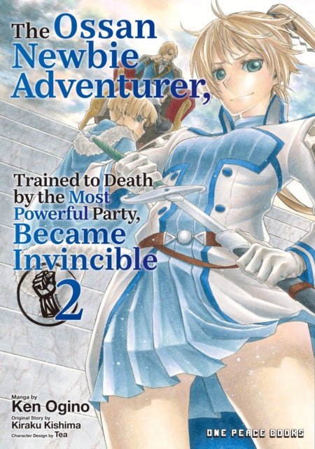 The Ossan Newbie Adventurer, Trained to Death by the Most Powerful Party, Became Invincible Volume 2 cover