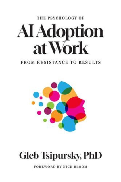 The Psychology of AI Adoption at Work cover