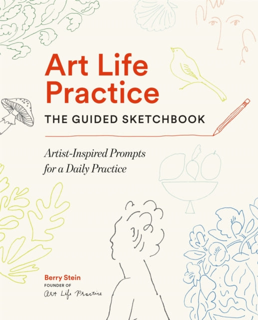 Art Life Practice: The Guided Sketchbook cover