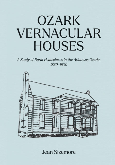 Ozark Vernacular Houses cover