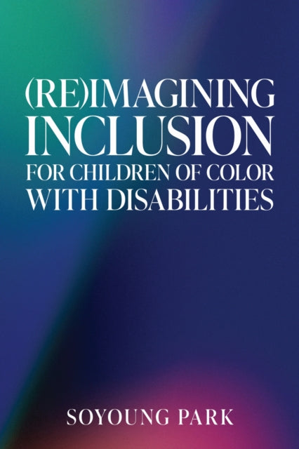 (Re)Imagining Inclusion for Children of Color with Disabilities cover