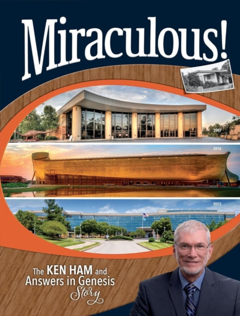 Miraculous! The Ken Ham and Answers in Genesis Story cover