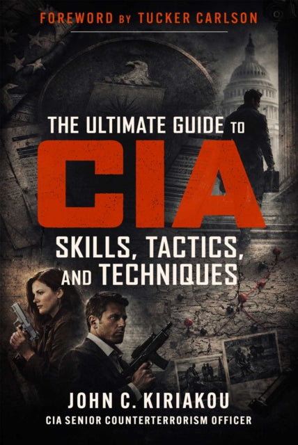 The Ultimate Guide to CIA Skills, Tactics, and Techniques cover